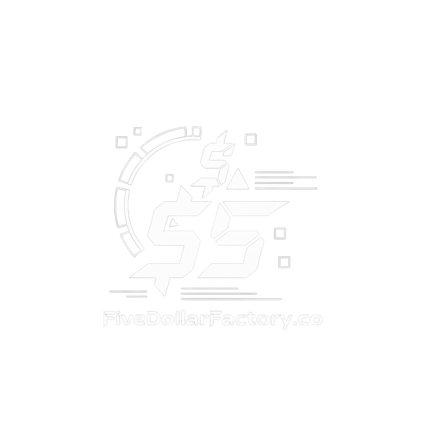 Five Dollar Factory